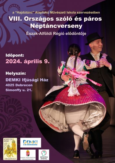 VIII. Országos szóló és páros Néptáncverseny Debrecen 2024. április 9.